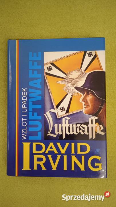 Wzlot I Upadek Luftwaffe David Irving Warszawa Sprzedajemy Pl