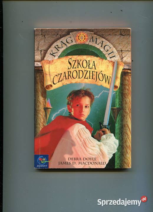 Krąg Magii Szkoła czarodziejów Doyle Macdonald Rok wydania 2001 Pozostałe Szczecin