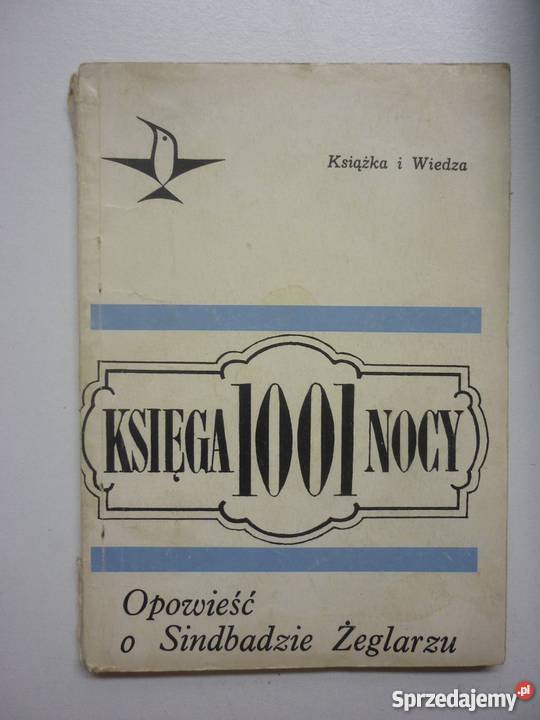 OPOWIEŚĆ O SINDBADZIE ŻEGLARZU KSIĘGA 1001 NOCY Białystok