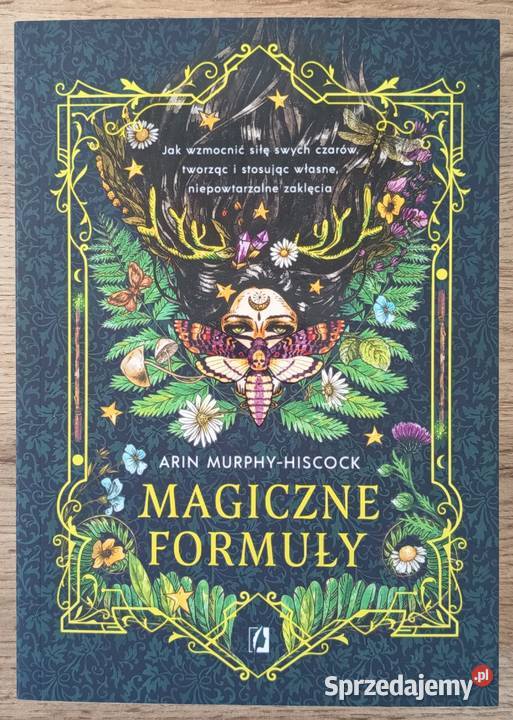 NOWA Magiczne formuły Arin MurphyHiscock Poradniki, albumy i reportaże Głogów sprzedam