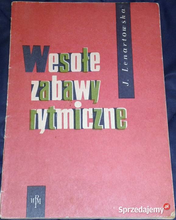 Wesołe zabawy rytmiczne Józefa Lenartowska Chełm