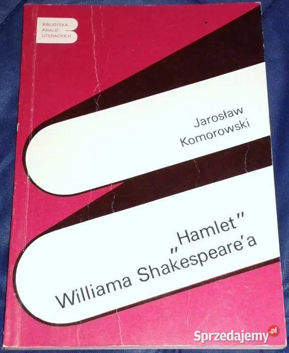 Hamlet Williama Shakespearea Jarosław Komorowski Chełm