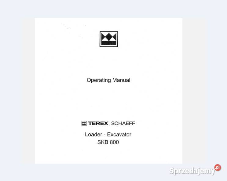 Terex Schaeff SKB800 SKB800A instrukcja obsługi Motoryzacja świętokrzyskie
