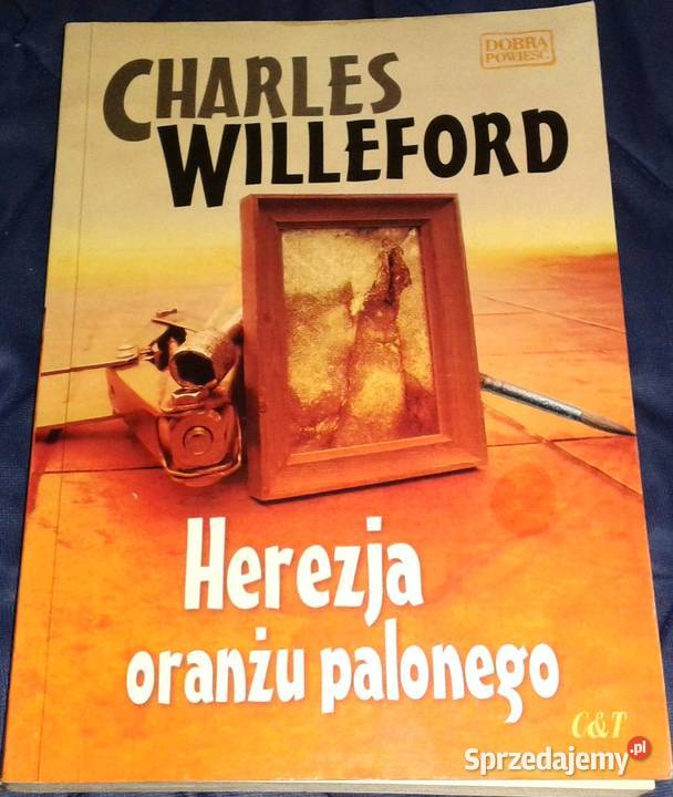 Herezja oranżu palonego Charles Willeford Chełm
