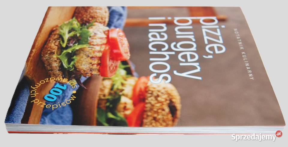 Pizze burgery i nachos Notatnik Kulinarny Wyd Lublin sprzedam