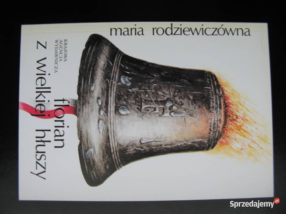 Florian z Wielkiej Hłuszy Maria Rodziewiczówna Poznań