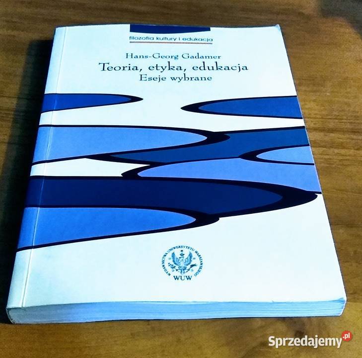 Teoria etyka edukacja eseje wybrane HansGeorg miękka pomorskie Gdańsk sprzedam