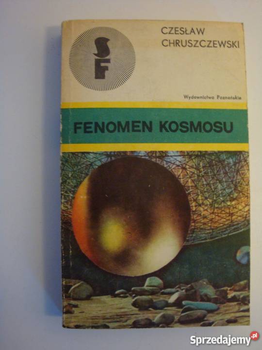 FENOMEN KOSMOSU CZESŁAW CHRUSZCZEWSKI Proza i poezja Piła