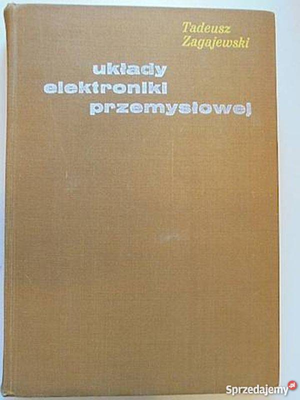 UKŁADY ELEKTRONIKI PRZEMYSŁOWEJ T ZAGAJEWSKI mazowieckie Radom