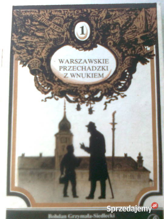 Warszawskie przechadzki cz1 Grzymała Siedlecki Mapy i przewodniki Warszawa