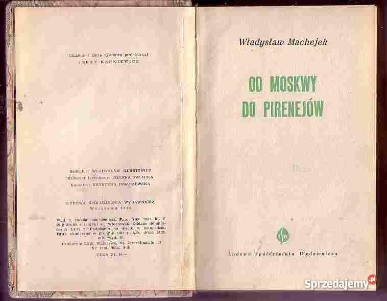 4792 MOSKWY DO PIRENEJÓW WŁADYSŁAW MACHEJEK małopolskie Czyrna sprzedam