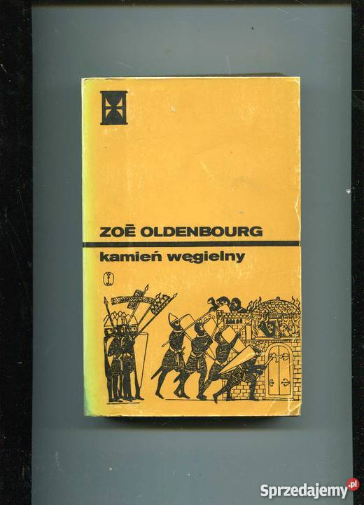Kamień węgielny Zoe Oldenbourg Pozostałe Pozostałe Szczecin