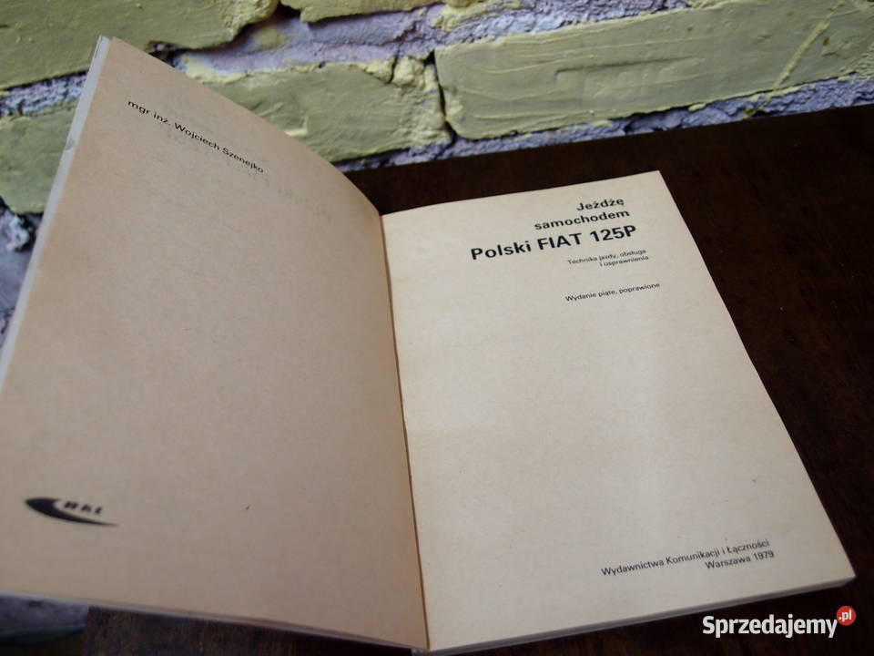 Książka Jeżdżę samochodem Fiat 125p wyd 1979r Rok wydania 1979