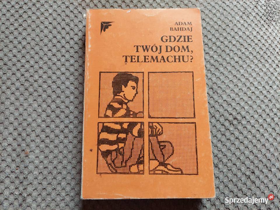 Gdzie twój dom Telemachu Adam Bahdaj małopolskie Kraków sprzedam