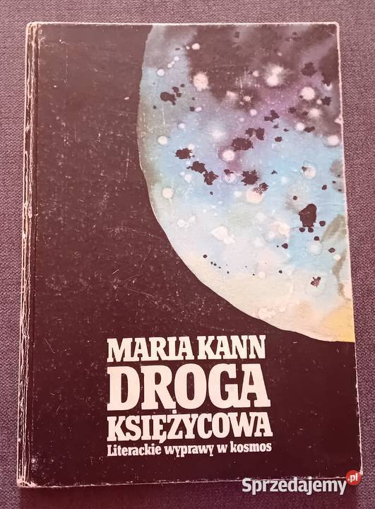 Maria Kann Droga księżycowa Literackie wyprawy w Koźminek