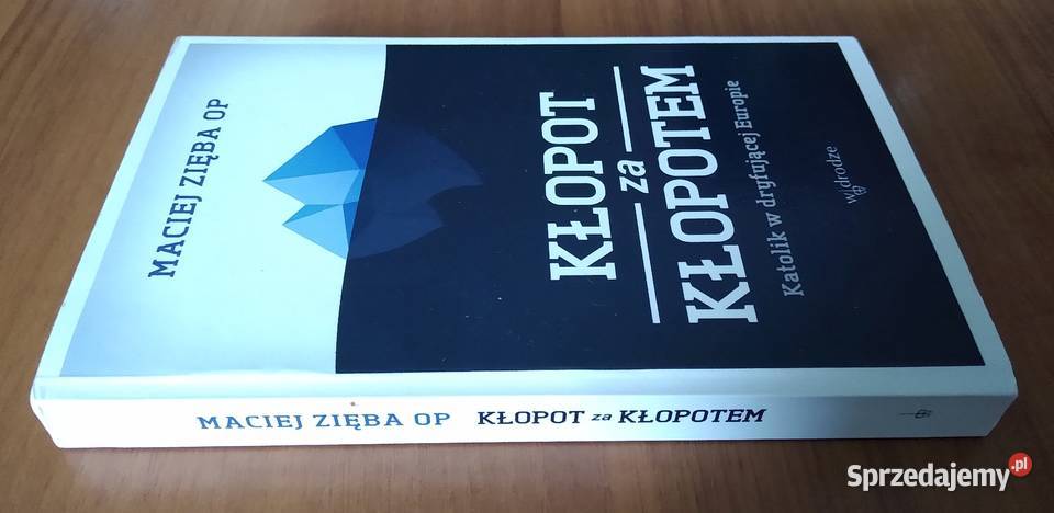 Kłopot kłopotem katolik w dryfującej Europie Gdańsk sprzedam