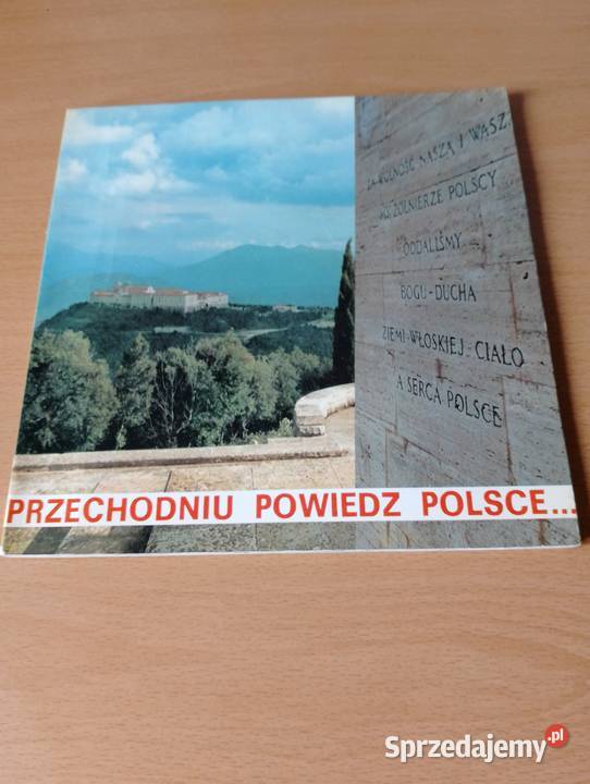 KSIĄŻKA "Przechodniu powiedz Polsce", bitwa o Monte Cassino