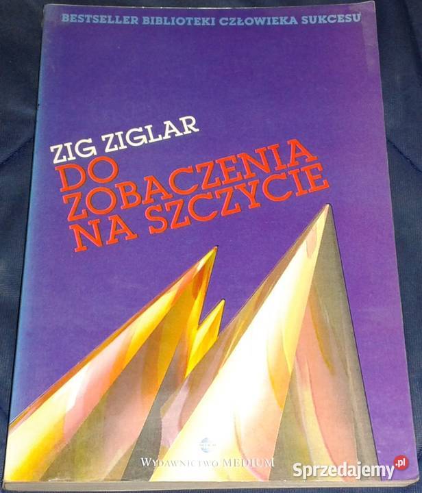 Do zobaczenia na szczycie Zig Ziglar lubelskie Chełm