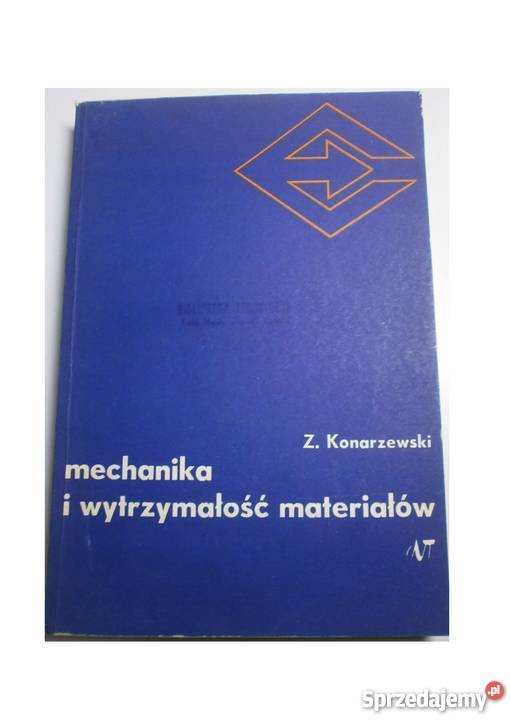 Mechanika i wytrzymałość materiałów - Konarzewski/fa