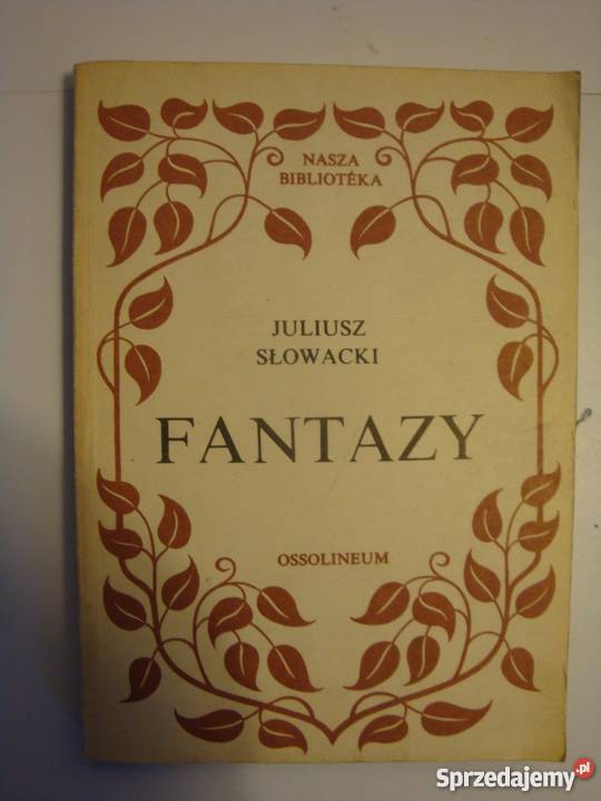 FANTAZY JULIUSZ SŁOWACKI