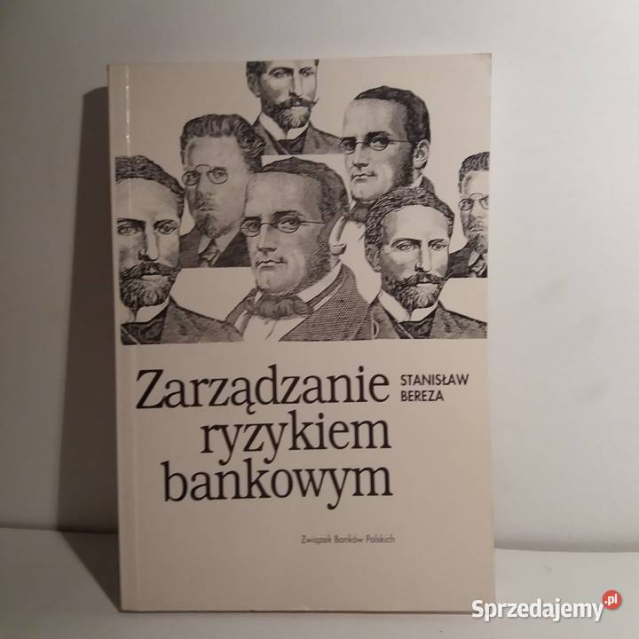 Stanisław Bereza Zarządzanie ryzykiem bankowym Warta