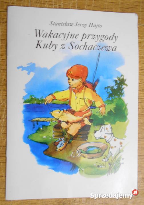 Stanisław Jerzy Hajto Wakacyjne przygody Kuby z lubelskie Parczew