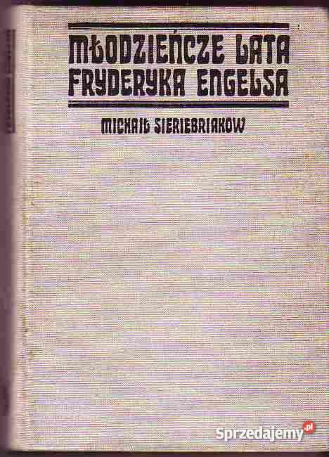2922 MŁODZIEŃCZE LATA FRYDERYKA ENGELSA MICHAIŁ Czyrna