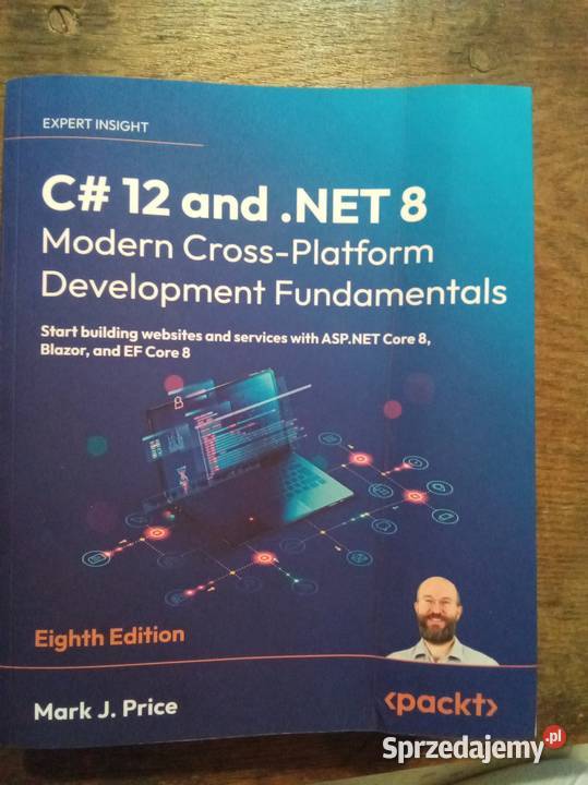 C12 and net 8 modern cross platform development Rok wydania 2023 Warszawa