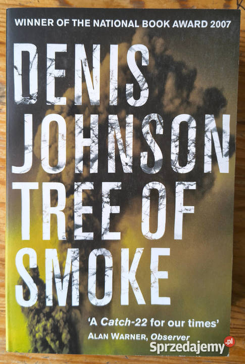 Denis Johnson Tree of smoke Sosnowiec