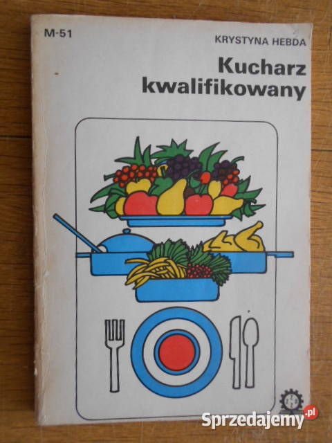 Krystyna Hebda Kucharz kwalifikowany Poradniki, albumy i reportaże