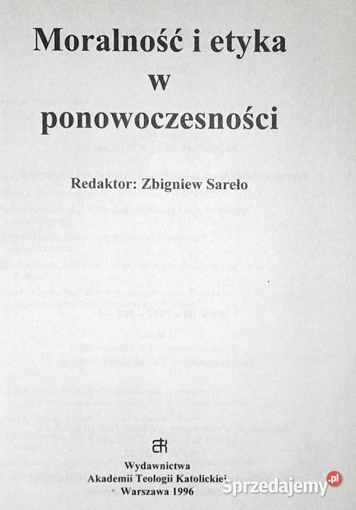 Moralność i etyka w ponowoczesności Zbigniew Rok wydania 1996 Chełm