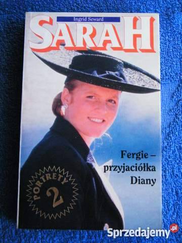 SARAH FERGIE PRZYJACIÓŁKA DIANY I SEWARD FA Goleniów sprzedam