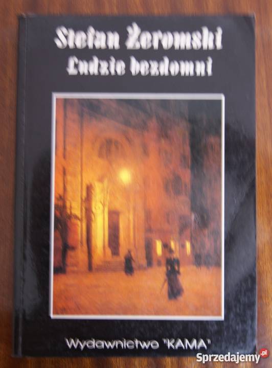 Stefan Żeromski Ludzie bezdomni literatura piękna - proza polska Parczew sprzedam