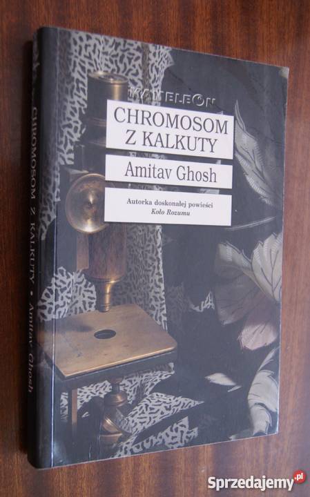Amitav Ghosh Chromoson z Kalkuty Parczew