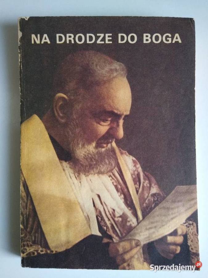 Na drodze do Boga O Gracjan Majka OFMCap