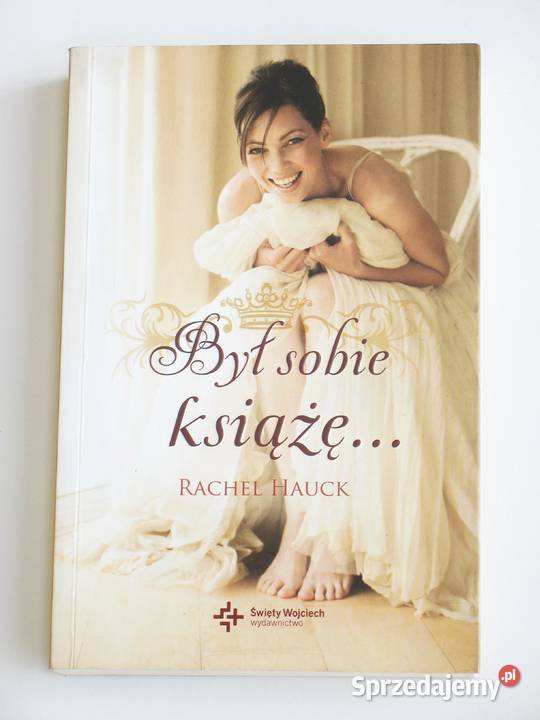Był sobie książę Rachel Hauck małopolskie Kraków