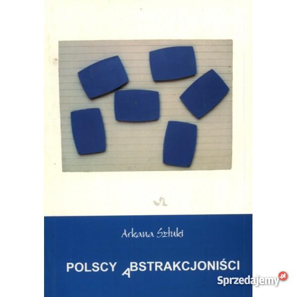 Polscy Abstrakcjoniści Arkana Sztuki Słupsk