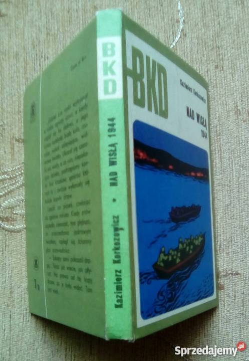 WISŁĄ 1944 Kazimierz KORKOZOWICZ Rok wydania 1973 Książki i Podręczniki Parczew