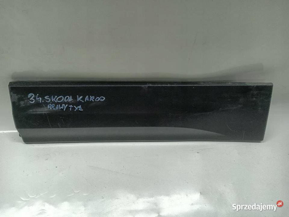 LISTWA DRZWI TYŁ TYLNA PRAWA SKODA KAROQ Karoseria