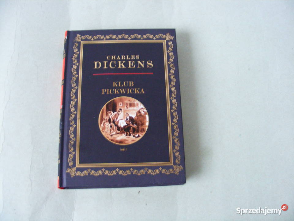 Klub Pickwicka tom 1 Dickens polskim stole Oborniki Śląskie