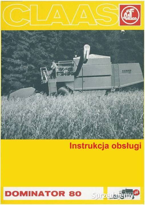 Instrukcja obsługi Claas Dominator 80 85 100 105 Szamotuły sprzedam