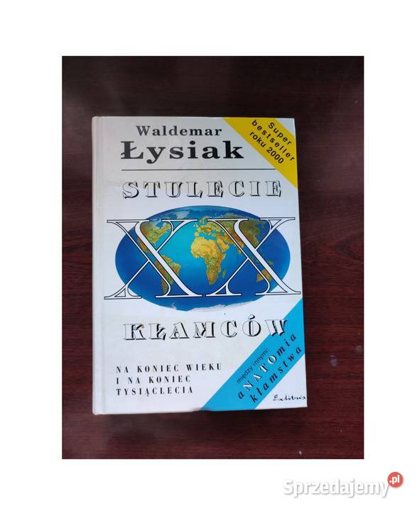 Stulecie kłamców Waldemar Łysiak ISBN 8167880600736 Kielce sprzedam