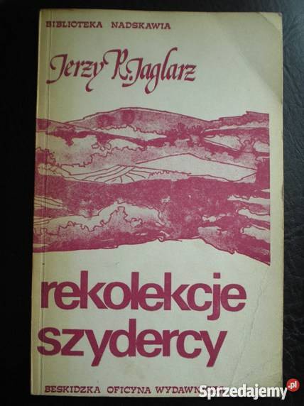 Jerzy R Jaglarz Rekolekcje szydercy Kraków