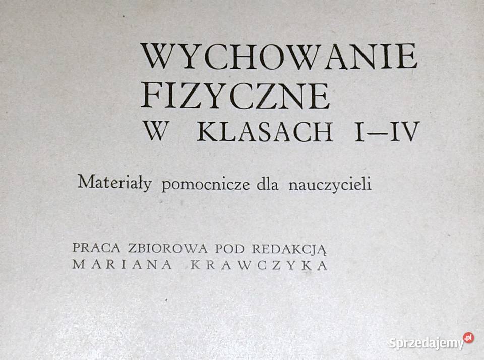 Wychowanie fizyczne w klasach 14 Marian Krawczyk Rok wydania 1968 Chełm