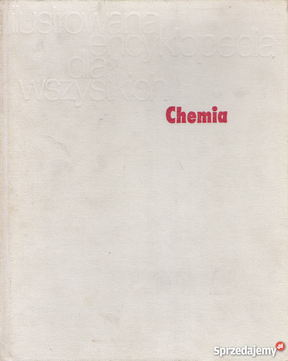 Ilustrowana Encyklopedia wszystkich Chemia