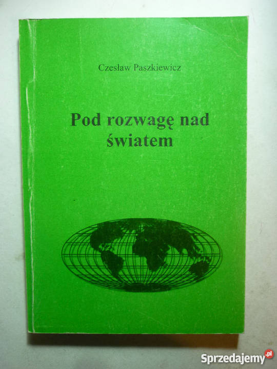POD ROZWAGĘ ŚWIATEM CZESŁAW PASZKIEWICZ Włocławek
