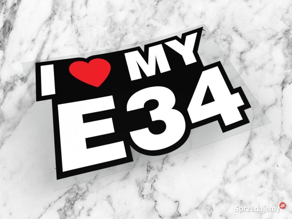 Naklejka I LOVE MY E34 10 x 6 bmw beta drift 1 Choroszcz sprzedam