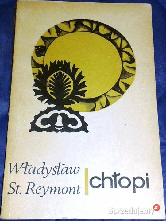 Chłopi Tom 1234 Władysław St Reymont lubelskie Chełm sprzedam