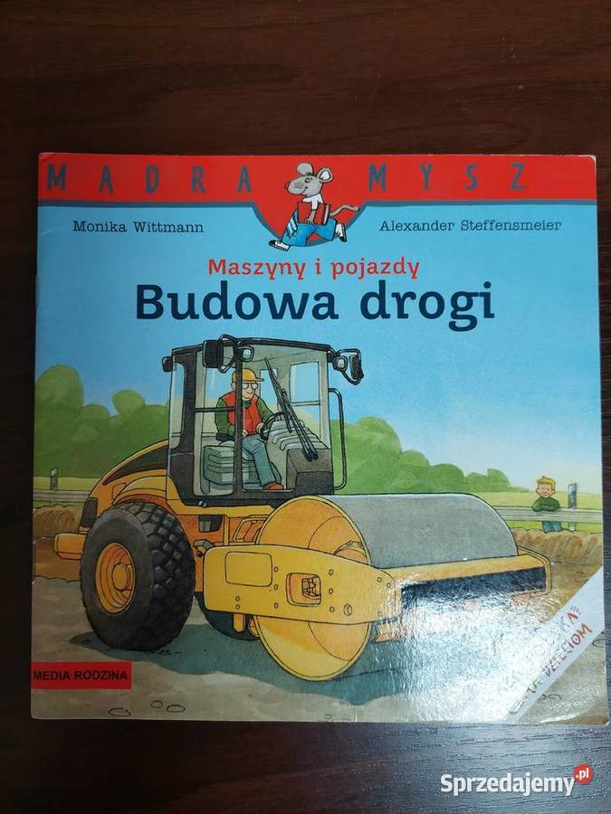 Maszyny i pojazdy budowa drogi Mądra Mysz Monika ISBN 9788372786289 Tarnowskie Góry