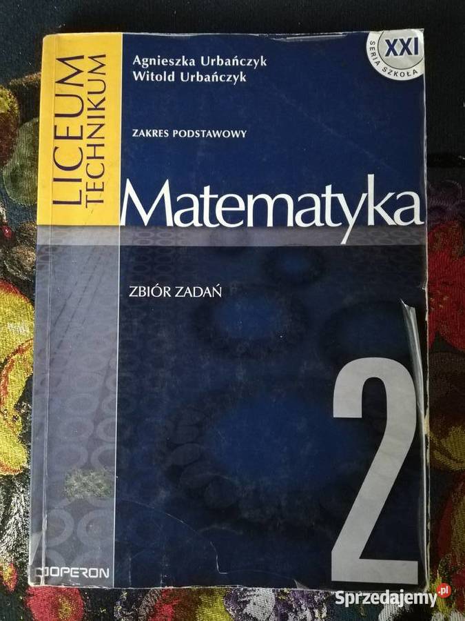 Matematyka 2 zbiór zadań- A. Urbańczyk, W. Urbańczyk OPERON